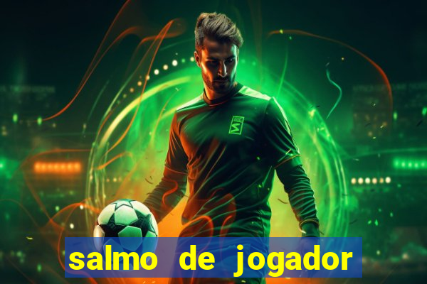 salmo de jogador de futebol